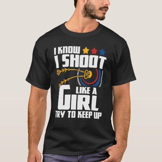 Ik schiet als een meisje - boogschieten boogschutt t-shirt (Voorkant)