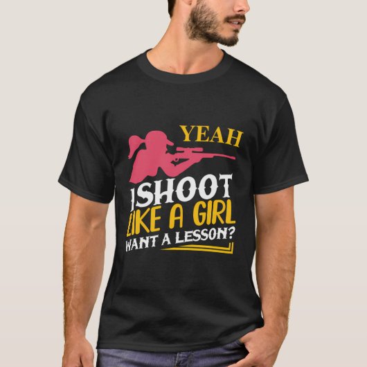 Ik schiet als een meisje wil een les Vrouw Pistool T-shirt (Voorkant)