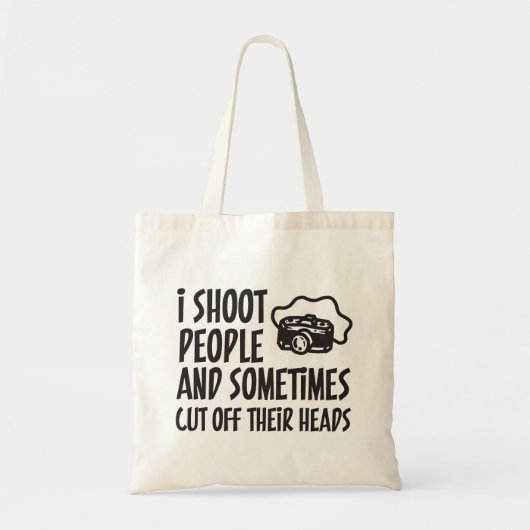 Ik schiet mensen fotograaf Humor op Tote Bag (Voorkant)