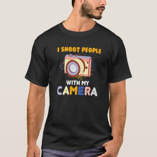 Ik schiet mensen fotograferen met mijn camera t-shirt