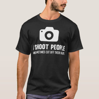 Ik schiet mensen neer en hak hun hoofden fotograaf t-shirt