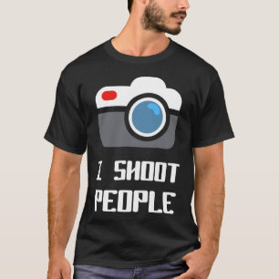 Ik schiet mensen neer voor een levende Funny Photo T-shirt