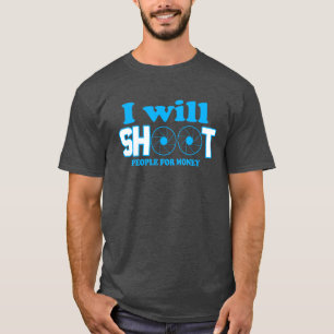 Ik schiet mensen neer voor geld t-shirt