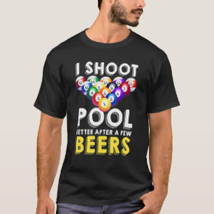 Ik schiet zwembad beter na een paar biertjes bilja t-shirt