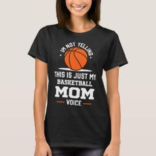 Ik schreeuw niet basketbal mam stem basketbal co t-shirt