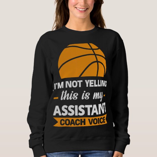 Ik schreeuw niet dat dit een assistent-coach teamw trui (Voorkant)