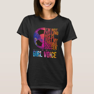 Ik schreeuw niet dat dit een voetbalmeisje is, ste t-shirt