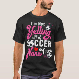 Ik schreeuw niet dat dit mijn voetbal Nana stem is T-shirt