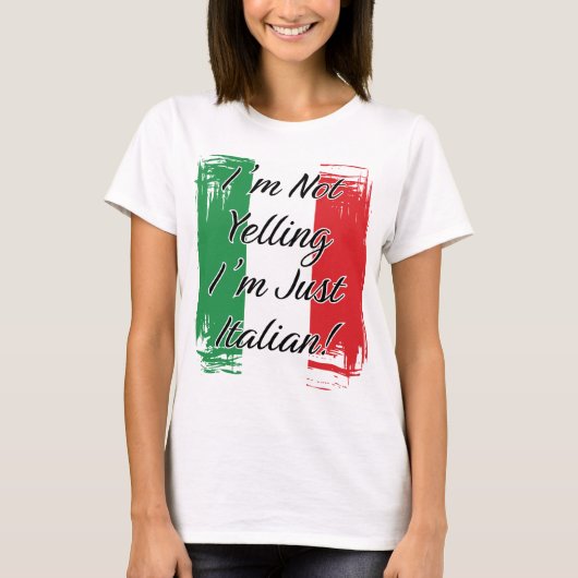 Ik schreeuw niet dat ik alleen maar Italiaans ben  T-shirt (Voorkant)