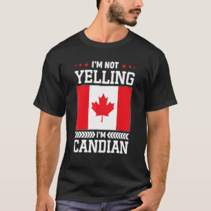 Ik schreeuw niet dat ik Canadian Flag Pride ben T-shirt