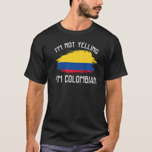 Ik schreeuw niet dat ik Colombiaans FunColombia Pr T-shirt