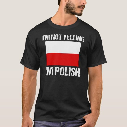 Ik schreeuw niet dat ik de Poolse vlag ben T-shirt (Voorkant)