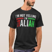 Ik schreeuw niet dat ik een Italiaanse grappige It T-shirt (Voorkant)