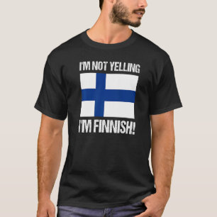Ik schreeuw niet dat ik Finse landen Vlag Finland  T-shirt