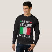 Ik schreeuw niet dat ik Italiaans ben - grappig It Trui (Voorkant volledig)