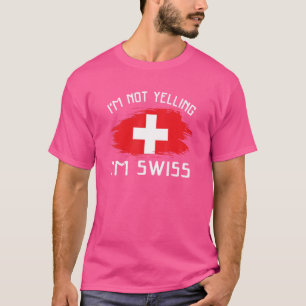 Ik schreeuw niet dat ik Swiss Switzerland Pride be T-shirt