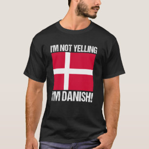 Ik Schreeuw Niet Deense Landenvlag Citaat Denemark T-shirt