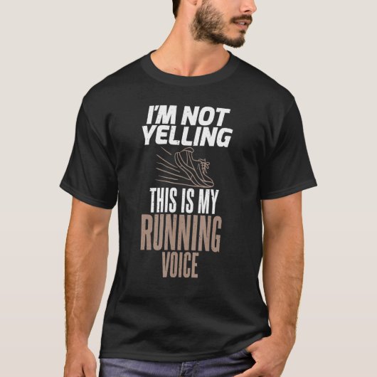 Ik schreeuw niet, dit is mijn hardloopstem Maratho T-shirt (Voorkant)