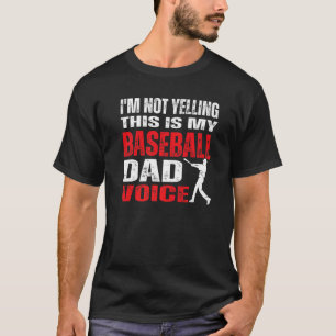 Ik Schreeuw Niet Dit Is Mijn Honkbal Vader Stem 1 T-shirt