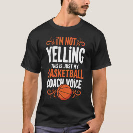 Ik schreeuw niet, dit is mijn stem als coach t-shirt