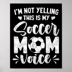 Ik Schreeuw Niet Dit Is Mijn Stem Als Voetbalmoede Poster