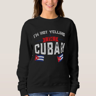Ik schreeuw niet, ik ben Cubaan Trui