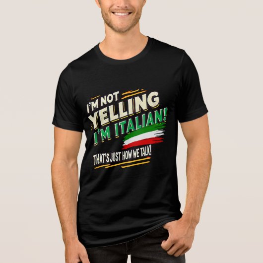 Ik schreeuw niet, ik ben een Italiaan! Grappige It Tri-Blend Shirt (Voorkant)