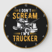 Ik schreeuw niet, ik ben een vrachtwagenchauffeur grote klok (Voorkant)
