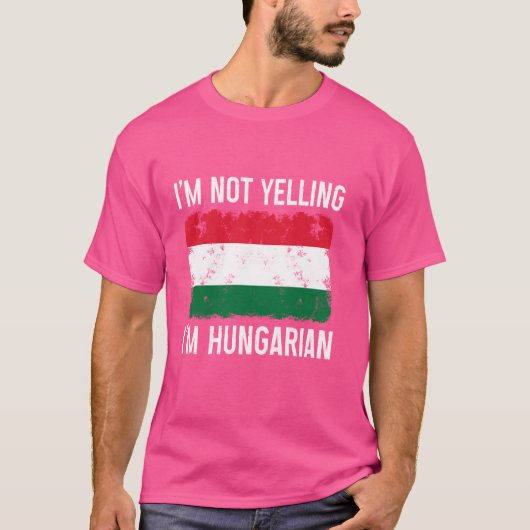 Ik Schreeuw Niet Ik Ben Hongaars Grappig Hongarije T-shirt (Voorkant)