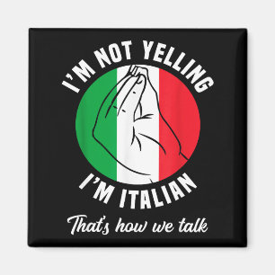 Ik Schreeuw Niet Ik Ben Italiaan Hoe We Praten Gra Magneet