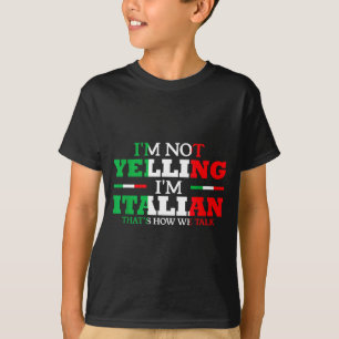 Ik Schreeuw Niet Ik Ben Italiaans Grappig Hard Ita T-shirt