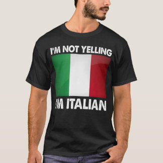 Ik schreeuw niet, ik ben Italiaans Grappig Italië T-shirt