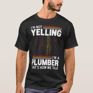 Ik Schreeuw Niet Ik Ben Loodgieter Loodgietershumo T-shirt