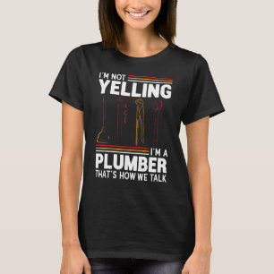 Ik Schreeuw Niet Ik Ben Loodgieter Loodgietershumo T-shirt