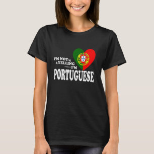 Ik Schreeuw Niet Ik Ben Portugees Vlag Souvenir Ma T-shirt