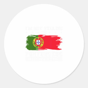 Ik Schreeuw Niet Ik Ben Portugees Zo Praten Wij Ronde Sticker