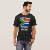 Ik schreeuw niet in de Zuid-Afrikaanse vlag T-shirt (Voorkant volledig)