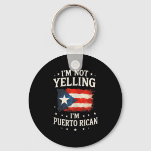 Ik schreeuw niet in Puerto Ricaans - Puerto Ricaan Sleutelhanger
