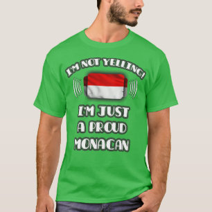 Ik schreeuw niet om een trots Monacaans geschenk v T-shirt