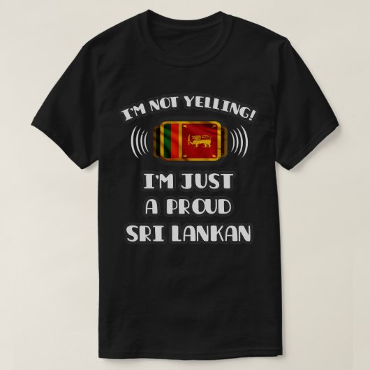 Ik schreeuw niet om een trots Sri Lankaans geschen T-shirt (Design voorkant)