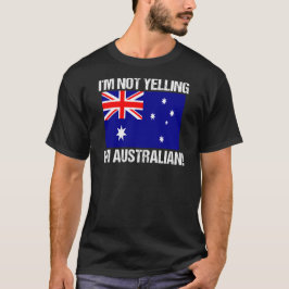 Ik schreeuw niet tegen de Australische vlag T-shirt