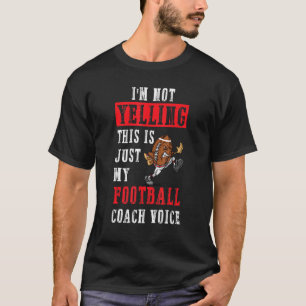 Ik Schreeuw Niet Voetbal Dit Is Mijn Voetbalcoach T-shirt