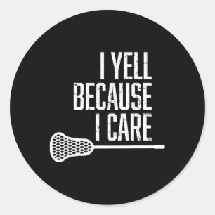 Ik schreeuw omdat ik de zorg Lacrosse Coach Funny Ronde Sticker