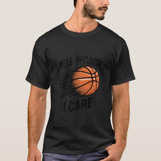 Ik schreeuw omdat ik om een grappige basketbal Hum T-shirt (Voorkant)