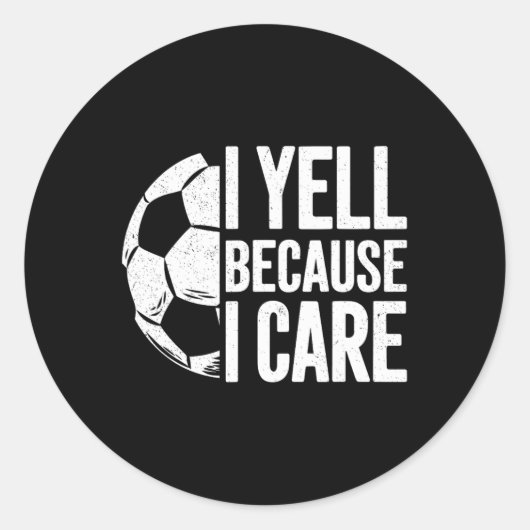 Ik Schreeuw Omdat Ik Voetbalfan Ben Ronde Sticker (Voorkant)