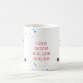 Ik schreeuw u! We schreeuwen allemaal om Ice Cream Koffiemok (Center)