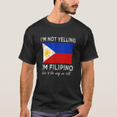 Ik schreeuwde niet dat ik Filipino ben... dit is d T-shirt (Voorkant)