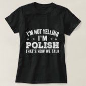 Ik schreeuwen niet dat ik pools Loud Talker Funny  T-shirt (Design voorkant)