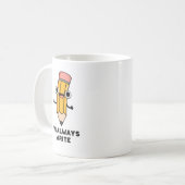 Ik schrijf altijd Funny Pencil Pun Koffiemok (Voorkant links)