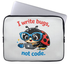 Ik schrijf bugs, geen code. laptop sleeve